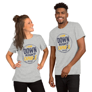 Short-Sleeve Unisex T-Shirt---I Am Down Right Capable---Click for More Shirt Colors