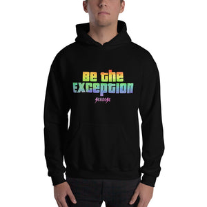 Hooded Sweatshirt---Be The Exception---Click for more shirt colors