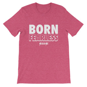 Short-Sleeve Unisex T-Shirt---Born Fearless---Click for more shirt colors