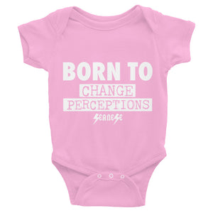 Infant Bodysuit---Born To Change Perceptions---Click for more shirt colors