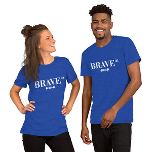 Short-Sleeve Unisex T-Shirt---21Brave---Click for more shirt colors