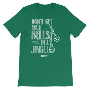 Short-Sleeve Unisex T-Shirt--Don't Get Your Bells in a Jingle