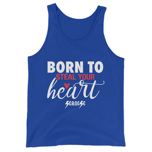 Unisex  Tank Top---Born To Steal Your Heart---Click for more shirt colors