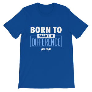 Short-Sleeve Unisex T-Shirt---Born to Make a Difference---Click for more shirt colors