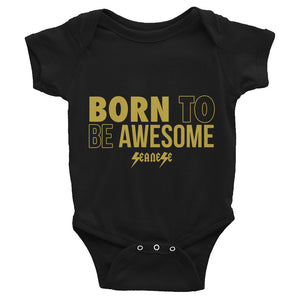 Infant Bodysuit---Born to Be Awesome