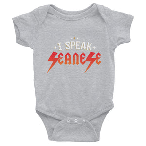 Infant Bodysuit---I Speak Seanese---Click for more shirt colors