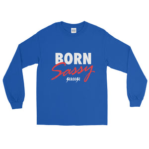 Long Sleeve T-Shirt---Born Sassy---Click for more shirt colors