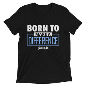 Upgraded Soft Short sleeve t-shirt---Born to Make a Difference---Click for more shirt colors
