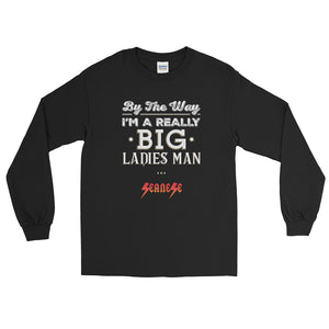 Long Sleeve WARM T-Shirt---Big Ladies Man White Design---Click for more shirt colors