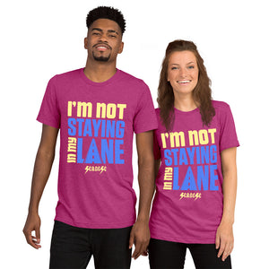 Upgraded Soft Short sleeve t-shirt---I'm Not Staying in My Lane---Click for more shirt colors