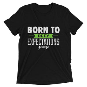Upgraded Soft Short sleeve t-shirt---Born to Defy Expectations---Click for more shirt colors