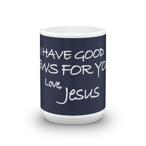 Mug---I Have Good News For You. Love, Jesus