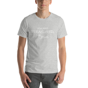 Short-Sleeve Unisex T-Shirt---You Are Treasured. Love, Jesus---Click for more shirt colors