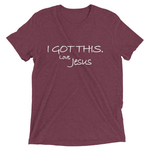 Upgraded Soft Short sleeve t-shirt---I Got This. Love Jesus---Click for more shirt colors