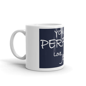 Mug---You Are Perfect. Love, Jesus
