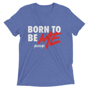 Upgraded Soft Short sleeve t-shirt---Born to Be Me---Click to see more shirt colors