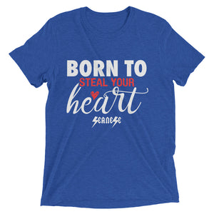 Upgraded Soft Short sleeve t-shirt---Born To Steal Your Heart---Click for more shirt colors