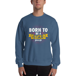Sweatshirt---Born to Be a Star---Click for more shirt colors