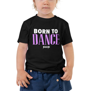 Toddler Short Sleeve Tee---Born to Dance--Click for more shirt colors
