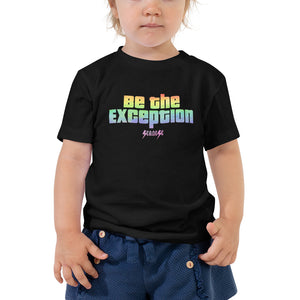 Toddler Short Sleeve Tee---Be the Exception---Click for More Shirt Colors