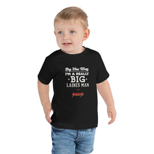 Toddler Short Sleeve Tee---Big Ladies Man---Click for more shirt colors