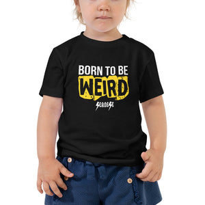 Toddler Short Sleeve Tee---Born to Be Weird---Click for More Shirt Colors