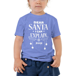 Toddler Short Sleeve Tee---Dear Santa I Can Explain--Click for more shirt colors