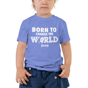 Toddler Short Sleeve Tee---Born to Change the World--Click for more Shirt Colors