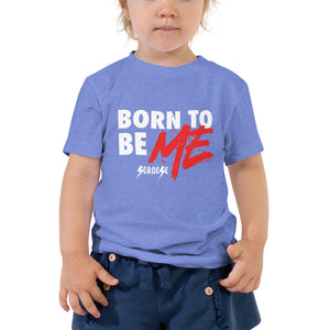 Toddler Short Sleeve Tee---Born to Be Me--Click for more Shirt Colors