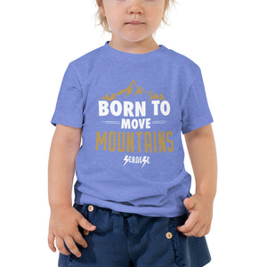 Toddler Short Sleeve Tee---Born to Move Mountains--Click for more Shirt Colors