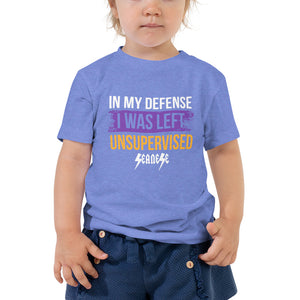 Toddler Short Sleeve Tee---In My Defense I Was Left Unsupervised-Click for More Shirt Colors