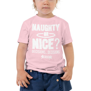 Toddler Short Sleeve Tee---Naughty or Nice Decisions Decisions---Click for More Shirt Colors