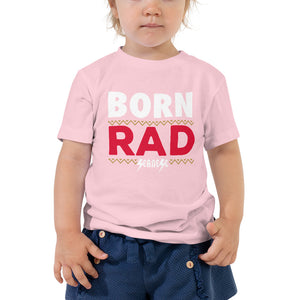 Toddler Short Sleeve Tee---Born Rad---Click for More Shirt Colors
