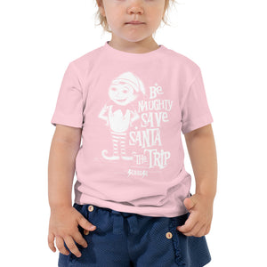 Toddler Short Sleeve Tee---Be Naughty Save Santa the Trip---Click for more shirt colors