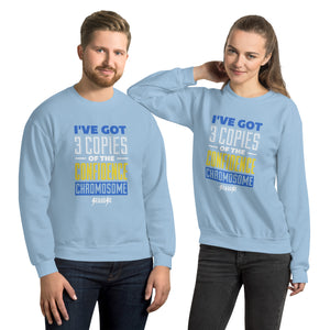Unisex Sweatshirt---I've Got 3 Copies of he Confidence Chromosome---Click for more shirt colors