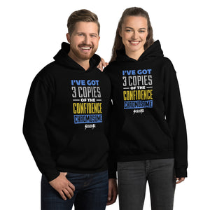 Unisex Hoodie---I've Got 3 Copies of he Confidence Chromosome---Click for more shirt colors