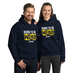 Unisex Hoodie---Born to Be Weird---Click for More Shirt Colors