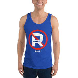 Unisex Tank Top---No 'R' Word--Click for more shirt colors
