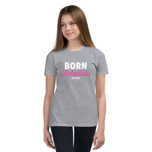 Youth Short Sleeve T-Shirt---Born Fabulous---Click for More Shirt Colors