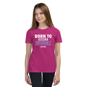Youth Short Sleeve T-Shirt---Born to Make a Difference---Click for More Shirt Colors