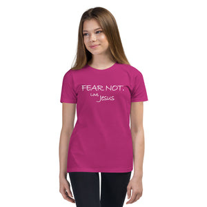 Youth Short Sleeve T-Shirt---Fear Not. Love, Jesus---Click for More Shirt Colors