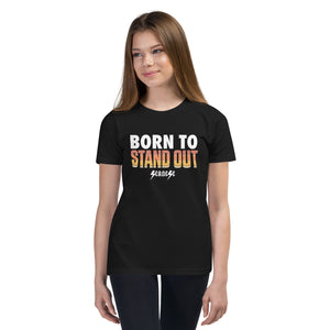 Youth Short Sleeve T-Shirt---Born to Stand Out---Click for More Shirt Colors