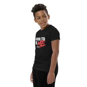 Youth Short Sleeve T-Shirt---Born to Be Me--Click for more Shirt Colors