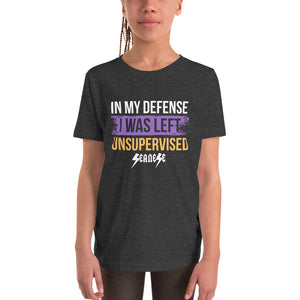 Youth Short Sleeve T-Shirt---In My Defense I was Left Unsupervised--Click for more Shirt Colors
