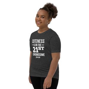 Youth Short Sleeve T-Shirt---Cuteness is on the 21st Chromosome---Click for more shirt colors