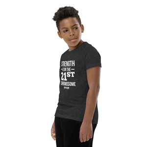 Youth Short Sleeve T-Shirt---Strength is on the 21st Chromosome---Click for More Shirt Colors