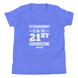 Youth Short Sleeve T-Shirt---Extraordinary is on the 21st Chromosome---Click for more shirt colors