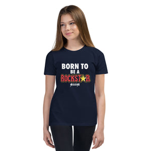 Youth Short Sleeve T-Shirt---Born to Be A Rockstar---Click for More Shirt Colors