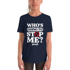 Youth Short Sleeve T-Shirt---Who's Going to Stop Me?---Click for More Shirt Colors
