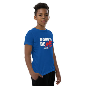 Youth Short Sleeve T-Shirt---Born to Be Me--Click for more Shirt Colors